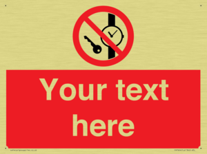 Custom Prohibition No metallic articles or watches